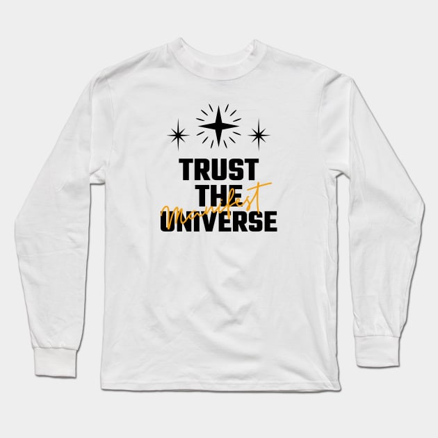 Trust The Universe Long Sleeve T-Shirt by Jitesh Kundra